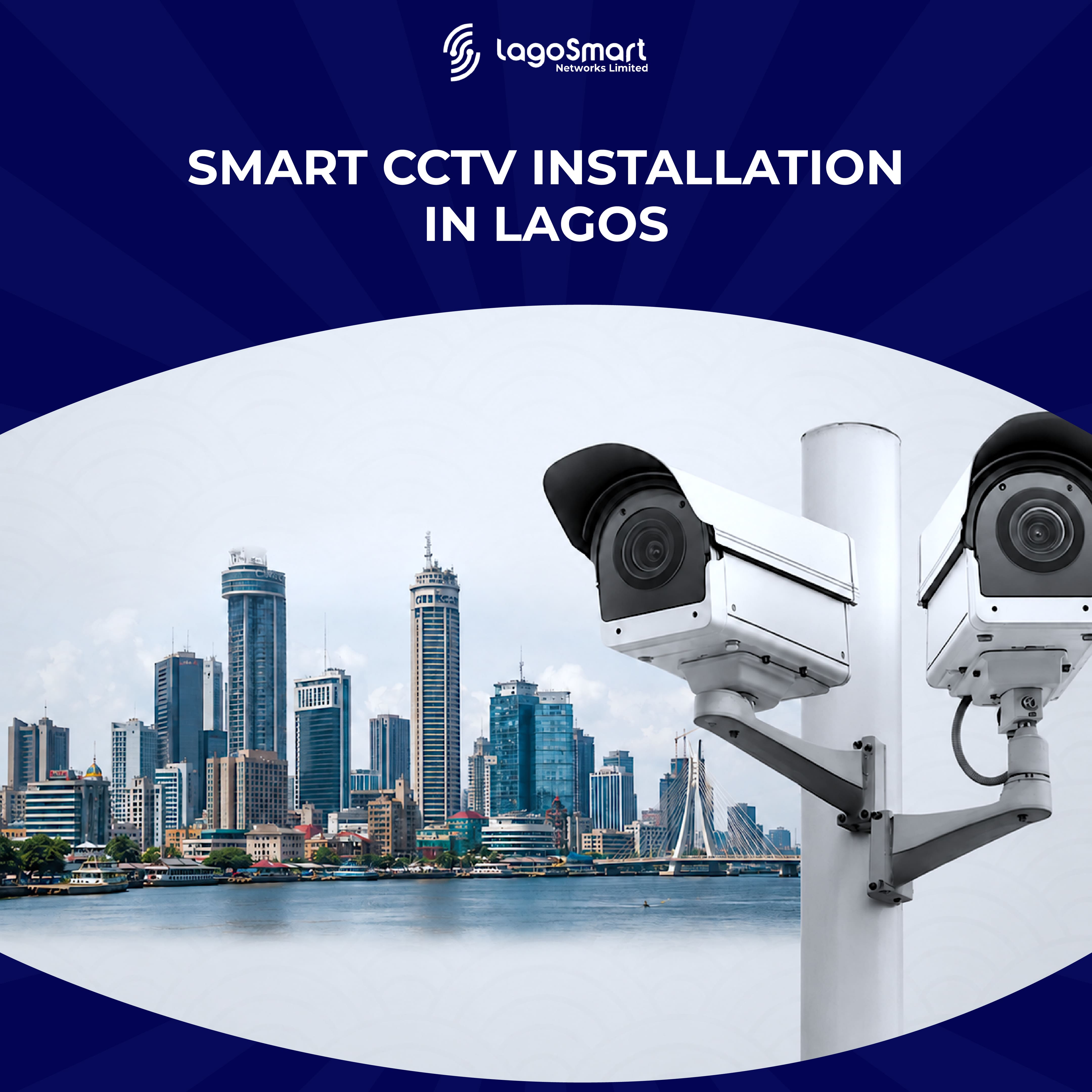 Smart CCTV Installation In Lagos: What to Expect Before, During and After Deployment