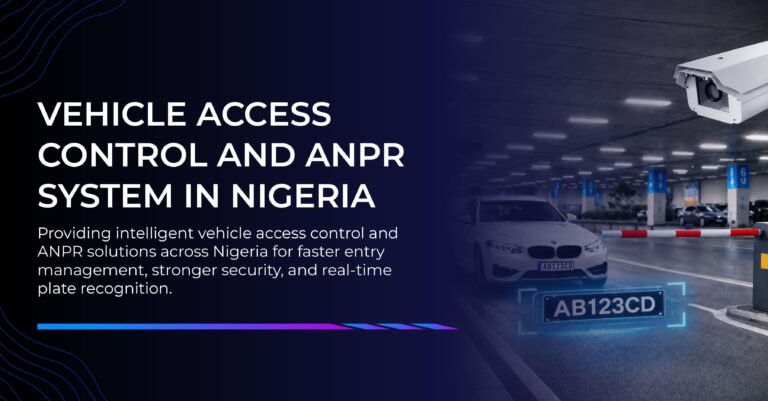 Vehicle Access Control and ANPR System in Nigeria: The Future of Smarter Security